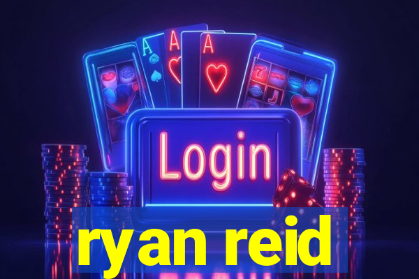 ryan reid